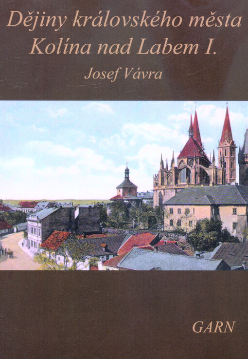 Dějiny královského města Kolína nad Labem