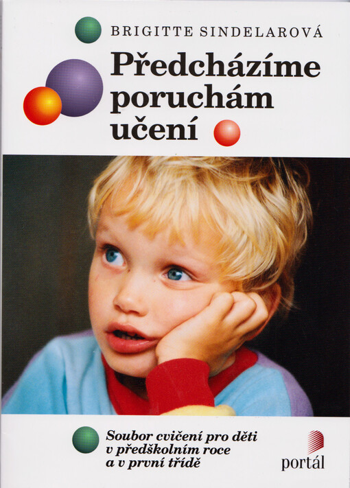 Předcházíme poruchám učení : soubor cvičení pro děti v předškolním roce a v první třídě
