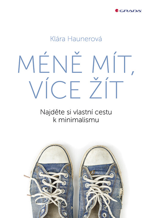 Méně mít, více žít | Haunerová Klára