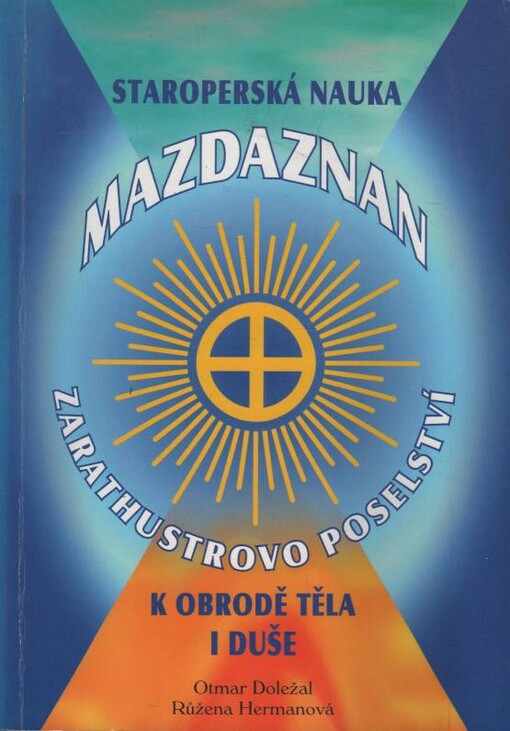 Mazdaznan, Zarathustrovo poselství, Staroperská nauka k obrodě těla i duše