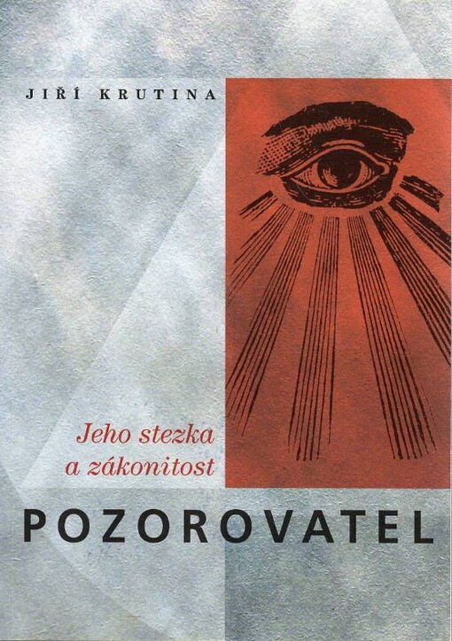 Pozorovatel, Jeho stezka a zákonitost