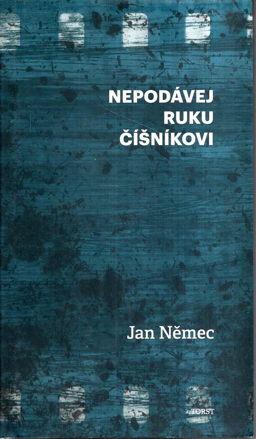 Jan Němec: Nepodávej ruku číšníkovi