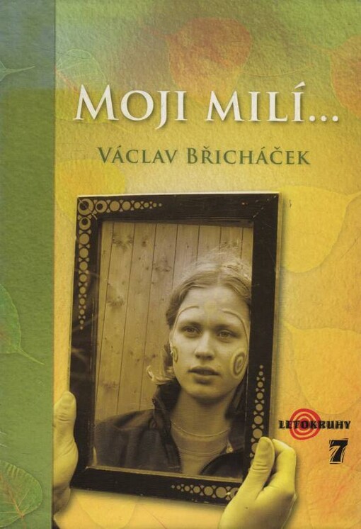 Moji milí-- : úvahy starého skauta o současném světě, výchově, skautingu i jiném