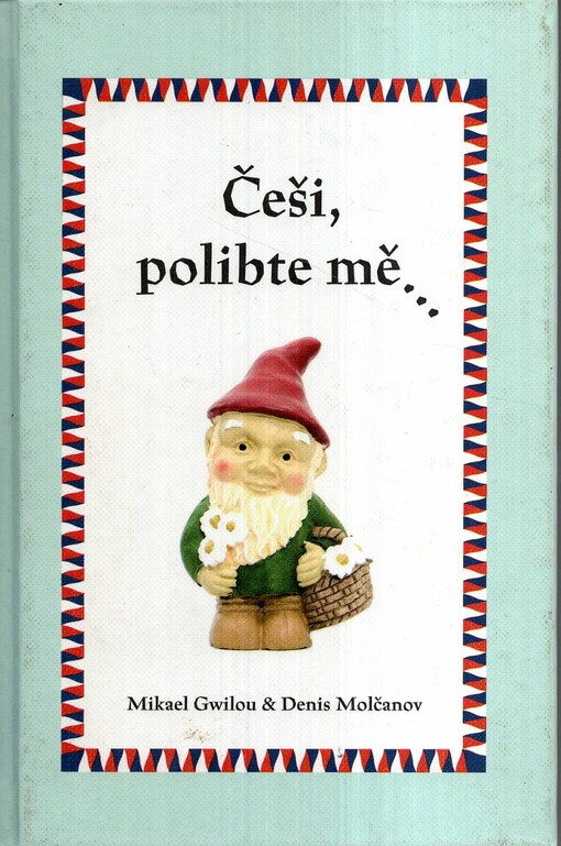 Češi, polibte mě…