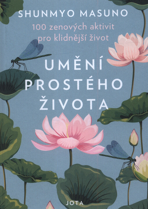 Umění prostého života : 100 zenových aktivit pro klidnější život