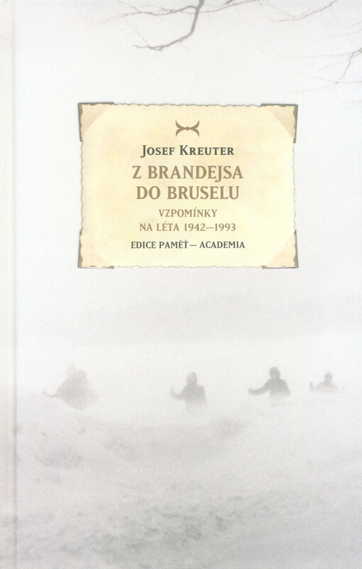 Z Brandejsa do Bruselu: vzpomínky na léta 1942-1993