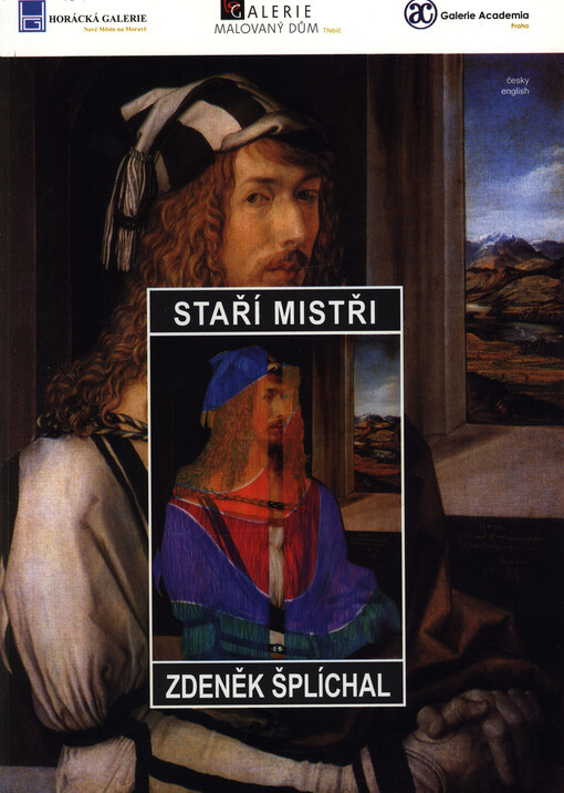 Zdeněk Šplíchal : staří mistři = old masters : Horácká galerie v Novém Městě na Moravě, 18.9.-30.10.2005 : Galerie Malovaný dům, Kviz Třebíč, březen 2006 : Galerie Academia ... Praha, duben 2006