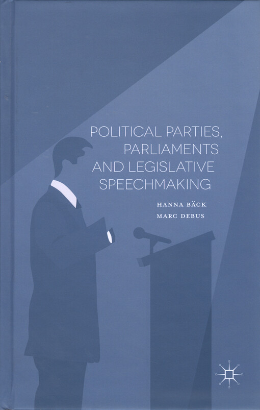 Political parties, parliaments and legislative speechmaking