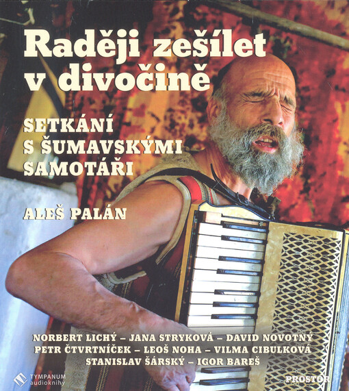 Raději zešílet v divočině