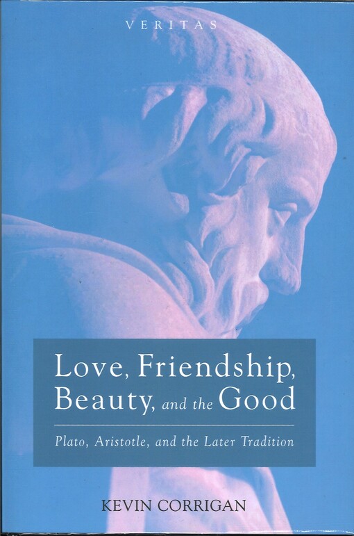 Love, friendship, beauty, and the good