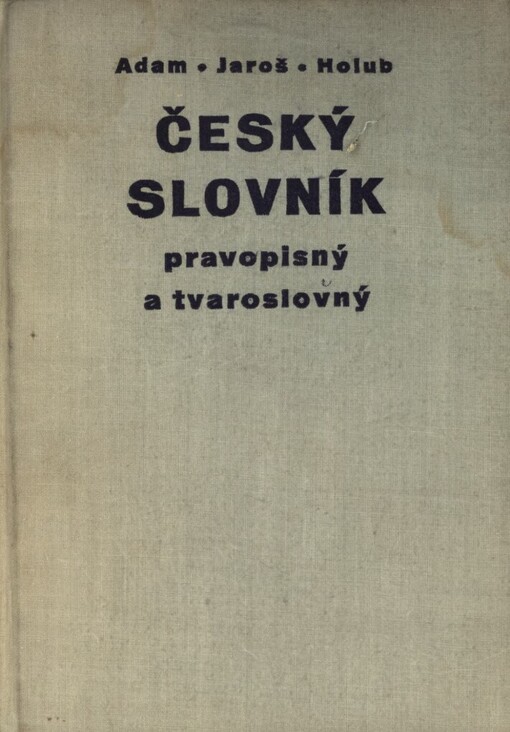 Český slovník pravopisný a tvaroslovný