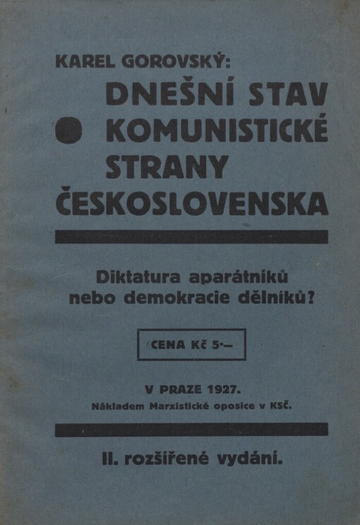 Dnešní stav Komunistické strany Československa: diktatura aparátníků nebo demokracie dělníků?