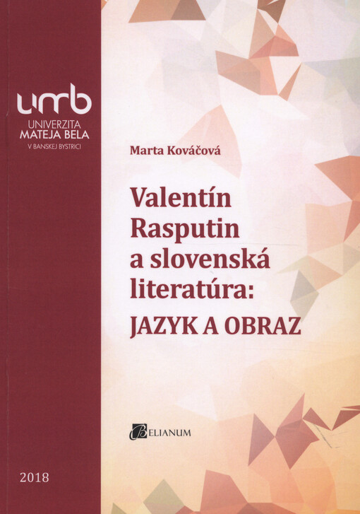 Valentín Rasputin a slovenská literatúra: jazyk a obraz : vedecká monografia