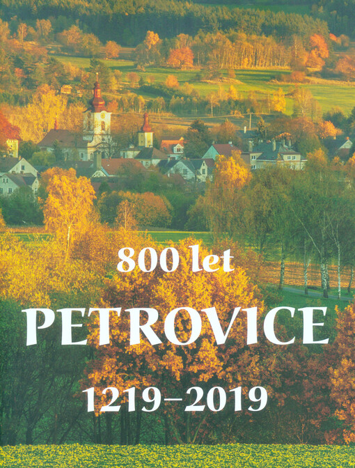 Petrovice : 800 let : 1219-2019
