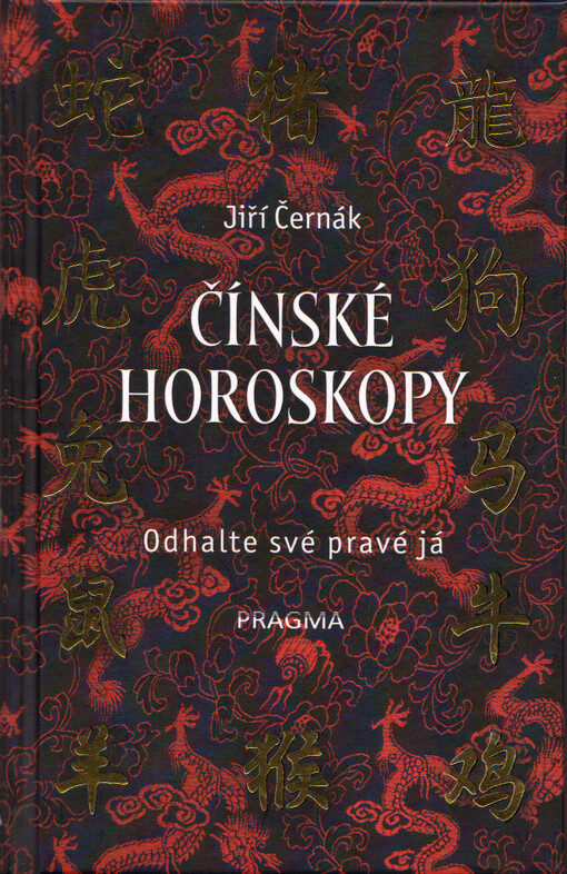 Čínské horoskopy : odhalte své pravé já