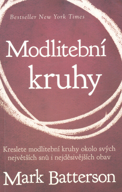 Modlitební kruhy : kreslete modlitební kruhy okolo svých největších snů i nejděsivějších obav