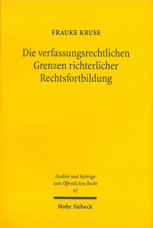 Die verfassungsrechtlichen Grenzen richterlicher Rechtsfortbildung