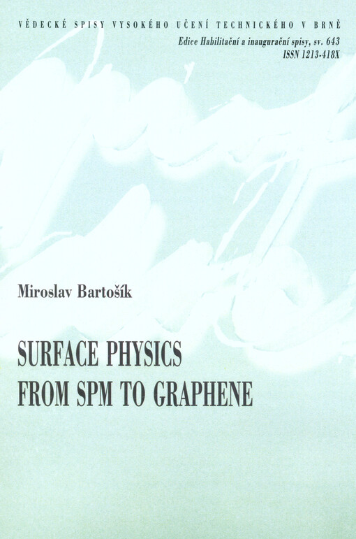 Surface physics from SPM to graphene = Fyzika povrchů od SPM ke grafenu : short version of habilitation thesis : field of study Applied Physics