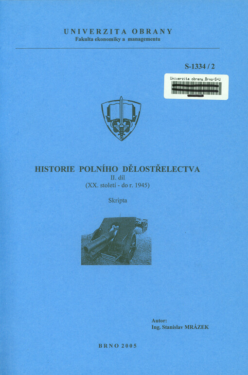 Historie polního dělostřelectva : skripta, 2. díl