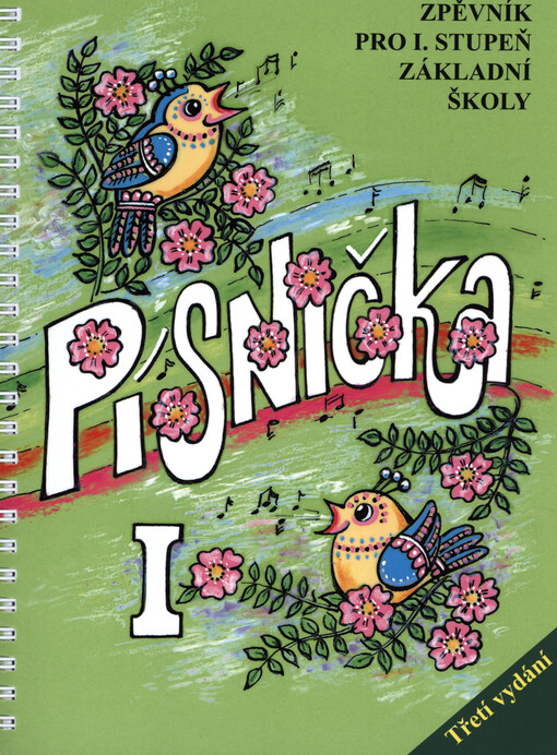 Písnička I : zpěvník pro I. stupeň základní školy