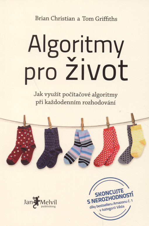 Algoritmy pro život : jak využít počítačové algoritmy při každodenním rozhodování