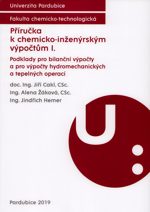 Příručka k chemicko-inženýrským výpočtům I. : podklady pro bilanční výpočty a pro výpočty hydromechanických a tepelných operací