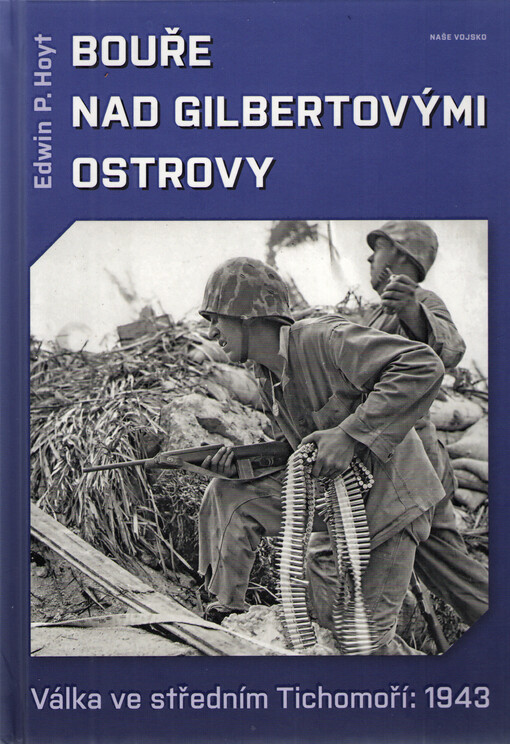 Bouře nad Gilbertovými ostrovy : válka ve středním Tichomoří: 1943