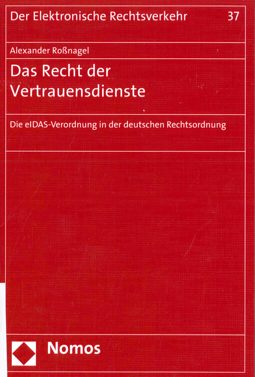 Das Recht der Vertrauensdienste : die eIDAS-Verordnung in der deutschen Rechtsordnung