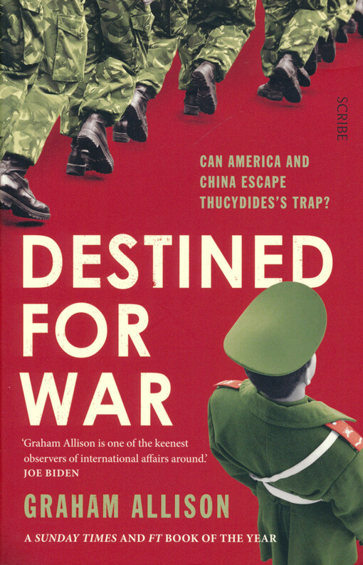 Destined for war : can America and China escape Thucydides's trap?