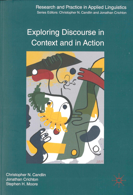 Exploring Discourse in Context and in Action