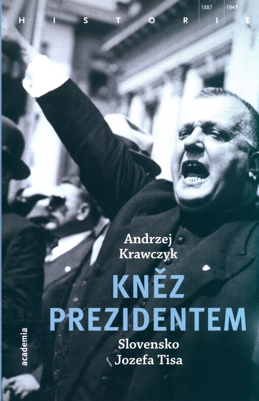 Kněz prezidentem: Slovensko Jozefa Tisa