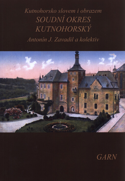 Kutnohorsko slovem i obrazem. Soudní okres kutnohorský