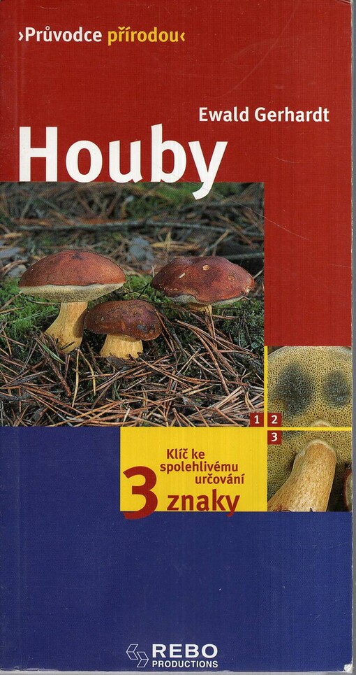 Houby : klíč ke spolehlivému určování - 3 znaky