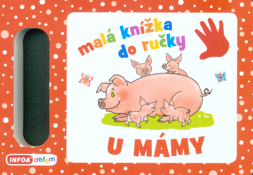 Malá knížka do ručky. U mámy