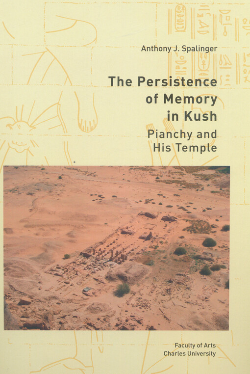 The persistence of memory in Kush : Pianchy and his temple