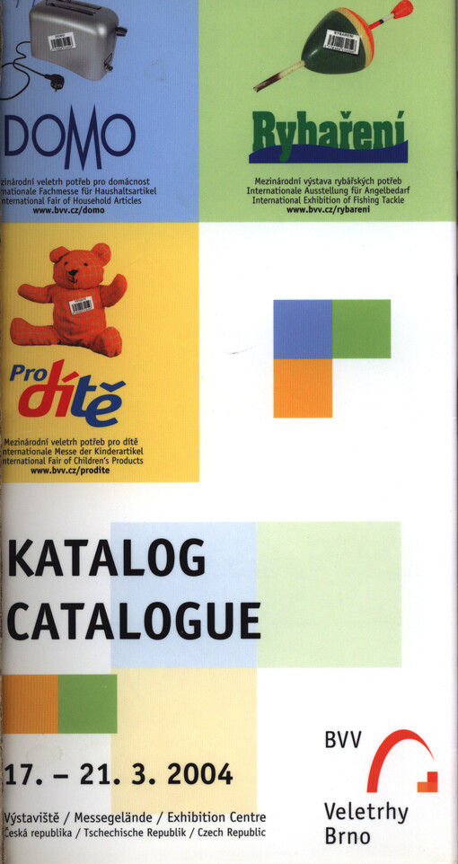 DOMO : mezinárodní veletrh potřeb pro domácnost : = internationale Fachmesse für Haushaltartikel : = international fair of household articles ; Pro dítě : mezinárodní veletrh potřeb pro dítě : = internationale Messe der Kinderartikel : = international fai