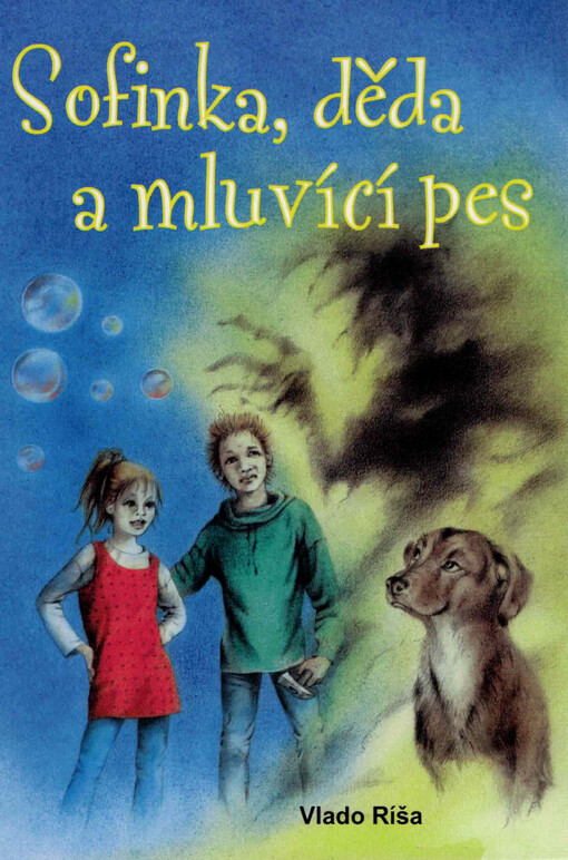 Sofinka, děda a mluvící pes