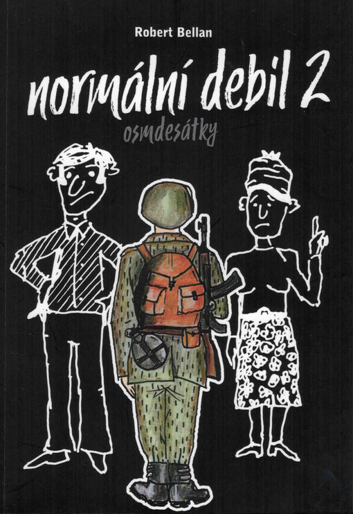 Normální debil 2 : osmdesátky