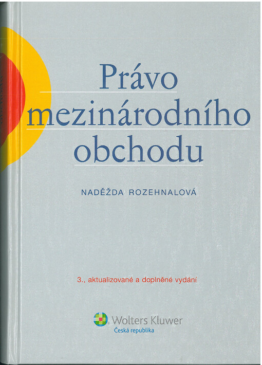 Právo mezinárodního obchodu, 3., aktualiz. a dopl. vyd.