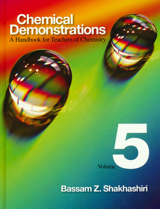 Chemical demonstrations : a handbook for teachers of chemistry. Volume 5