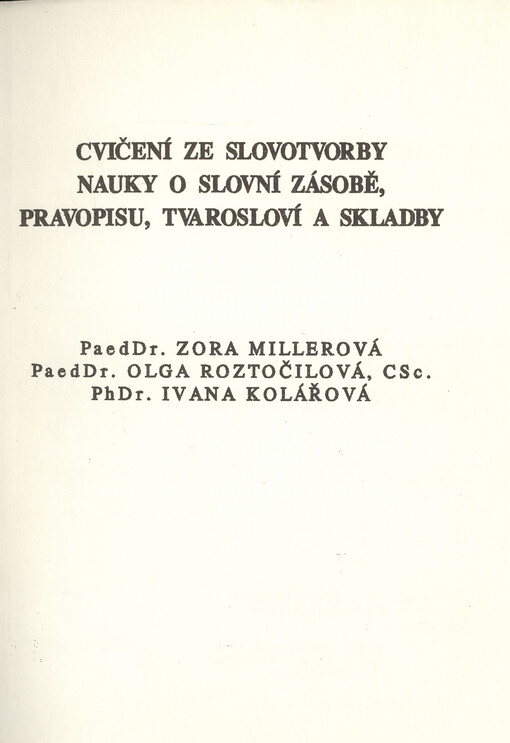 Cvičení ze slovotvorby, nauky o slovní zásobě, pravopisu, tvarosloví a skladby