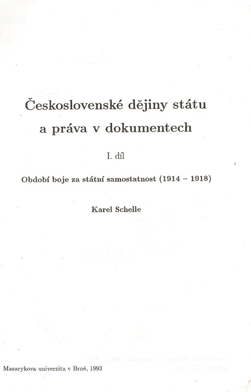 Československé dějiny státu a práva v dokumentech. I. díl, Období boje za státní samostatnost (1914-1918)