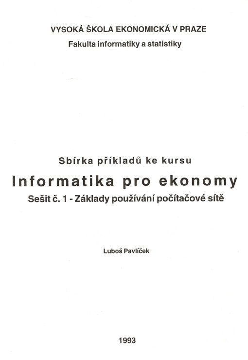 Sbírka příkladů ke kursu Informatika pro ekonomy : sešit č. 1 - Základy používání počítačové sítě