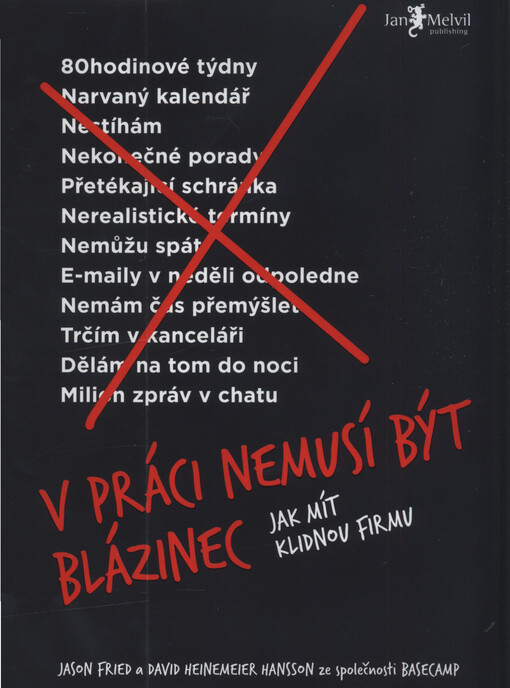 V práci nemusí být blázinec