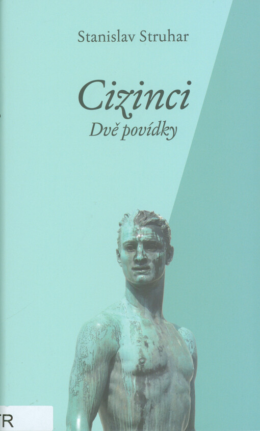 Cizinci : dvě povídky