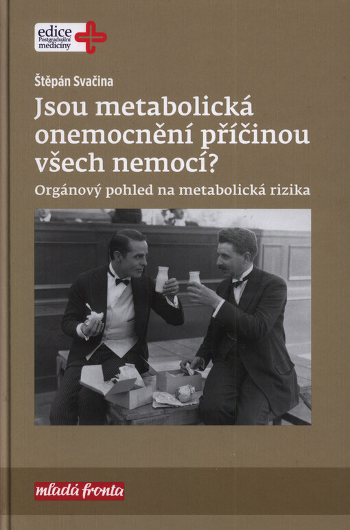 Jsou metabolická onemocnění příčinou všech nemocí? : orgánový pohled na metabolická rizika