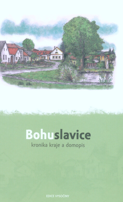 Bohuslavice : kronika kraje a domopis