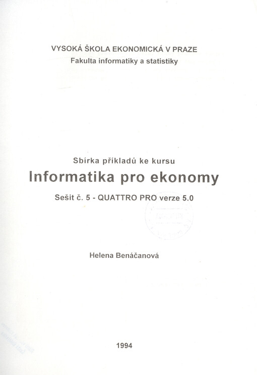 Sbírka příkladů ke kursu Informatika pro ekonomy : sešit č. 5 - QUATTRO PRO verze 5.0