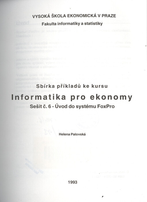 Sbírka příkladů ke kursu Informatika pro ekonomy : sešit č. 6 - Úvod do systému FoxPro