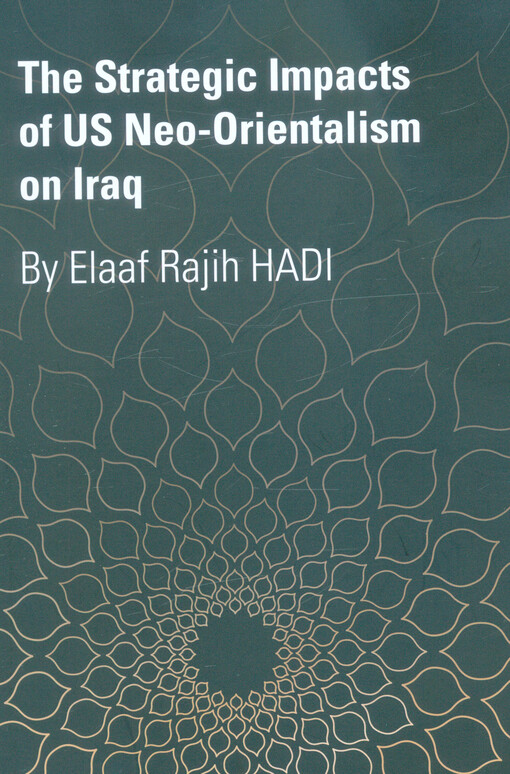 The strategic impacts of US Neo-orientalism on Iraq